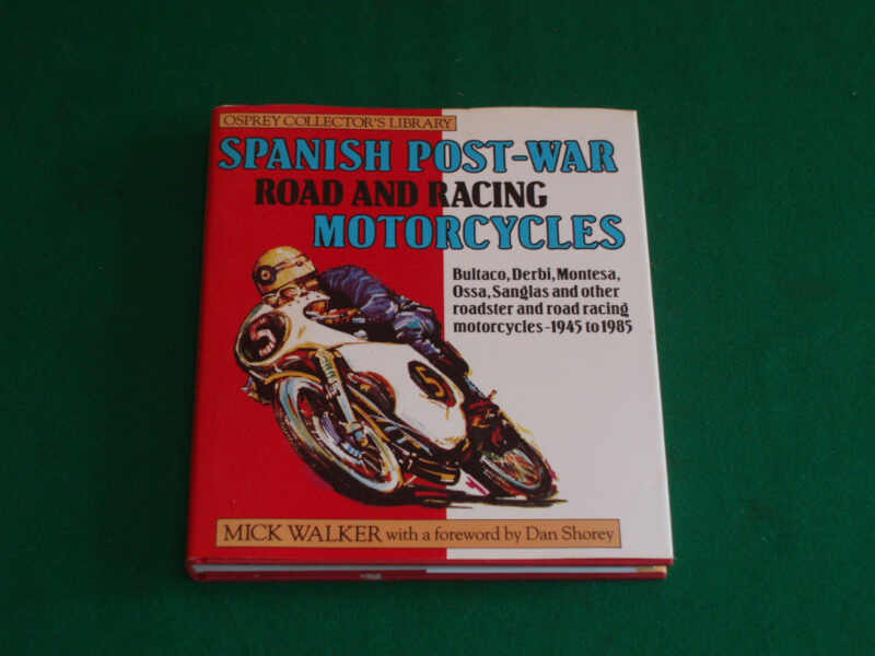 Spanish Post-War Road and Racing Motorcycles by MICK WALKER - Click Image to Close